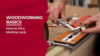 How to Fit a Mortice Lock  Woodworking Basics [upl. by Baecher]