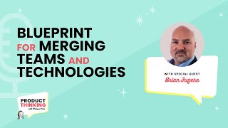 Brian Fugere’s Blueprint for Merging Teams and Technologies [upl. by Brink]