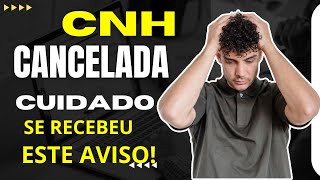 ⚠️CNH CANCELADA por falta de renovação CUIDADO SE VOCÊ RECEBEU ESSE AVISO [upl. by Selin]