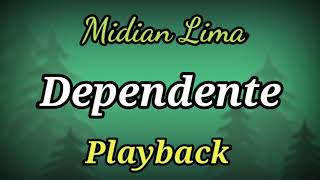 Dependente PLAYBACK LETRA Midian Lima [upl. by Oletta]