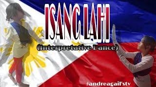 ISANG LAHI  INTERPRETATIVE DANCE  ANDREAGAILSTV [upl. by Viscardi]