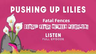 PUL EP 109 Fatal Fences Deadly Feuds Between Neighbors [upl. by Apollo467]