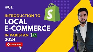 Introduction to Local Ecommerce for Beginners in Pakistan 2024  Step by Step Guide  Part 1 [upl. by Safire130]