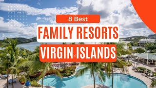 8 Best Family Resorts in the U S Virgin Islands [upl. by Hunter]