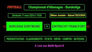 BORUSSIA DORTMUND  EINTRACHT FRANCFORT  match football  26ème journée Bundesliga  Saison 202324 [upl. by Nodnil802]