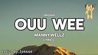 OUU WEEBROWN – MANNYWELLZ MannywellzTV [upl. by Hazrit]