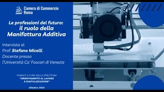 Le professioni del futuro il ruolo della Manifattura Additiva [upl. by Wernsman]