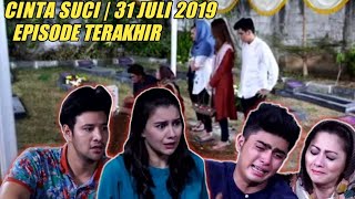 Cinta Suci 31 Juli 2019  EPISODE TERAKHIR [upl. by Griggs]