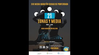 DIRECTO 21 Lunas y Media Ponferrada  Media Maratón [upl. by Yttisahc]