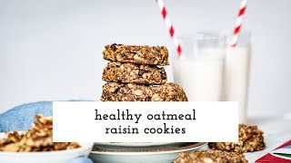 Healthy Oatmeal Raisin Cookies [upl. by Rice]