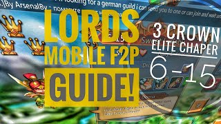 Lords Mobile  F2P Elite Chapter 615 3 Crown Guide [upl. by Gass]