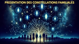 Constellations Familiales  Présentation 🥰🙏 [upl. by Princess]