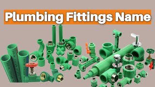 Plumbing Materials Name and Pictures  PPR Fittings Name  Plumbing Work  Plumbing Fixtures [upl. by Ssidnak9]