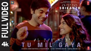 SRIKANTH TU MIL GAYA FULL VIDEO RAJKUMMAR RAO ALAYA  JUBIN NAUTIYALTULSI KTANISHK BHUSHAN K [upl. by Lightfoot]