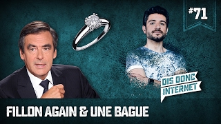 Fillon again et une bague perdue VERINO 71  Dis donc internet [upl. by Aniarrol]