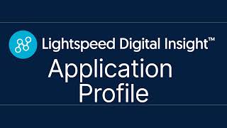 Application Profile  Lightspeed Digital Insight [upl. by Ymma]