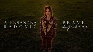 Aleksandra Radovic  Prave Ljubavi Official Video [upl. by Airaet]