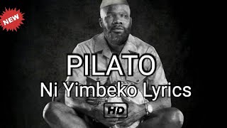 Pilato  Ni Yimbeko Lyrics Video [upl. by Va802]