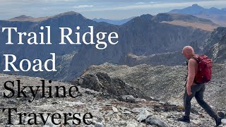 The Trail Ridge Road Skyline Traverse  Rocky Mountain National Park [upl. by Nealah]