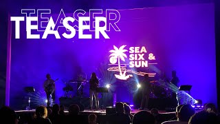 Sea Six amp Sun  Teaser [upl. by Lever220]