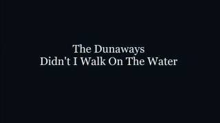 The Dunaways  Didnt I Walk on the Water [upl. by Inttirb395]