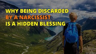 🔴Why Being Discarded by a Narcissist Is a Hidden Blessing  Narc Pedia  NPD [upl. by Harty]