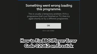 How to Fix BBC iPlayer Error Code 02062 on Firestick  BBC iPlayer Not Working  BBC iPlayer Support [upl. by Varian993]