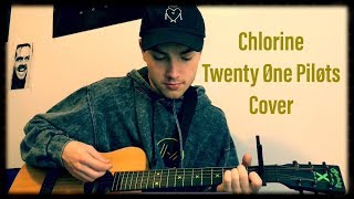 Chlorine  Twenty Øne Piløts Cover [upl. by Rosette]