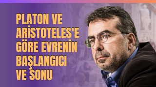 Platon Ve Aristotelese Göre Evrenin Başlangıcı Ve Sonu Dücane Cündioğlu Anlattı [upl. by Salohci129]