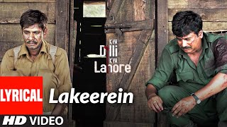 Lakeerein Full Lyrical Song  Kya Dilli Kya Lahore  Papon  Gulzar [upl. by Aihsal]