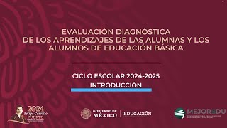 Introducción Evaluación Diagnóstica Educación Básica 20242025 [upl. by Nonnaer602]