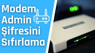 Modem Şifremi Unuttum  Modem Admin Şifresi Sıfırlama 2022 [upl. by Countess]