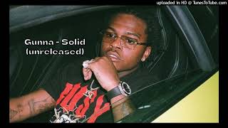 Gunna  Solid Unreleased [upl. by Nnylhtak70]