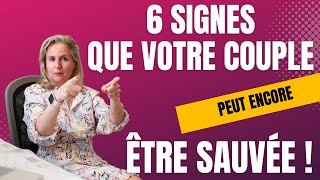 6 Signes que votre couple peut encore être sauvée [upl. by Mccready]