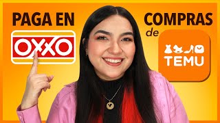 Cómo COMPRAR en TEMU 2024🛒 y PAGAR EN OXXO 💵 paso a paso [upl. by Ashlin]