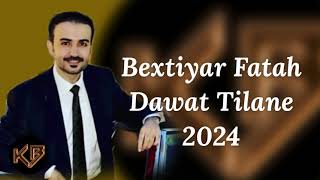 Bextiyar Fatah Dawat 2024  بختیار فتاح [upl. by Magnien]