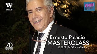 Wexford Factory WFO2021  Masterclass with Ernesto Palacio [upl. by Crutcher]