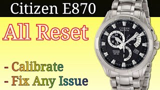 Citizen Eco Drive Perpetual Calender E870 All Reset  Calibrate  Fix Any Issue [upl. by Natlus]