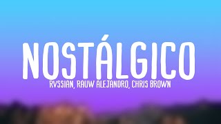 Nostálgico  Rvssian Rauw Alejandro Chris Brown Letra [upl. by Kcirdneked]