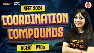 Coordination Compounds  All concepts  NCERT Lines  PYQs Solving NEET 2024 Chemistry [upl. by Nitsur951]