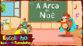 A ARCA DE NOÉ  Escola Bíblica da Turminha [upl. by Shaun]