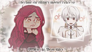 i became the villains mother react to MYn  as Deon Hart  11 [upl. by Leeanne]