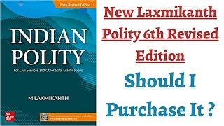 Laxmikanth New 6th Revised Edition  Should I Purchase it  Relevance of Old Videos  upscpolity [upl. by Stauder]