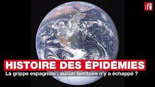 Histoire des épidémies 19  La grippe espagnole  aucun territoire ny a échappé [upl. by Spalla]