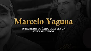 10 SECRETOS DE ÉXITO DEL SUPER VENDEDORA  MARCELO YAGUNA  WEBINAR [upl. by Perrins290]