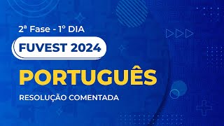 Resolução Comentada  Fuvest 2024  2ª Fase  1º Dia  Português [upl. by Herwin160]