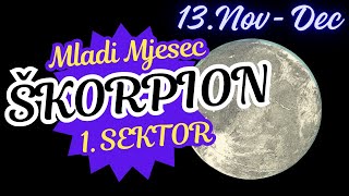 ♏︎ ŠKORPION  Utjecaj Mladog Mjeseca  13Novembar  Decembar [upl. by Assillam610]