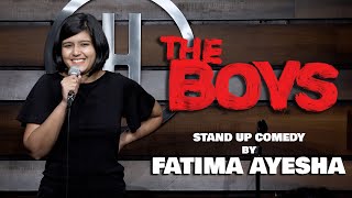 The Boys  Stand up Comedy by Fatima Ayesha [upl. by Nickolas]