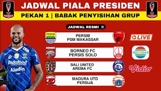 Jadwal Piala Presiden 2024 Pekan 1  Persib vs PSMPersija vs MaduraBali vs AremaBorneo vs Persis [upl. by Anitsirk886]