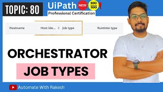 UiPath Job Types  About UiPath Orchestrator Job Types [upl. by Vernen]